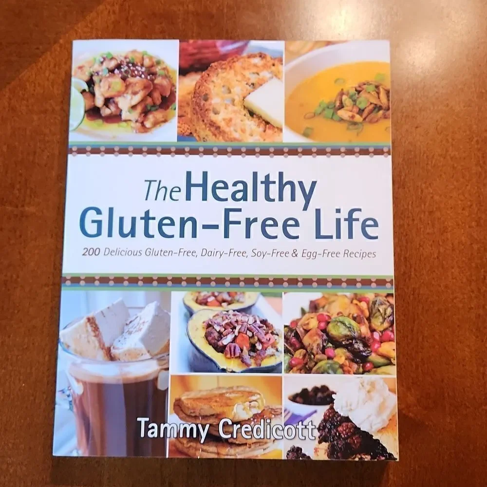 The Healthy Gluten Free Life 200 Recipe Cookbook by Tammy Credicott